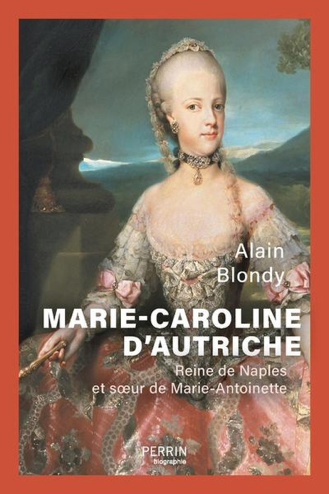 Emprunter Marie-Caroline d'Autriche. Reine de Naples et soeur de Marie-Antoinette livre