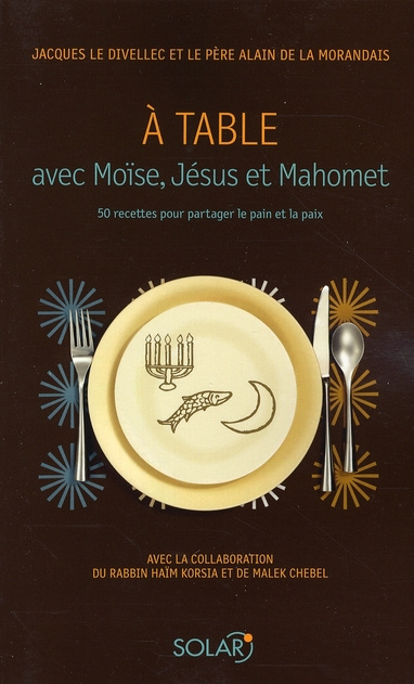 Emprunter A table avec Moïse, Jésus et Mahomet livre