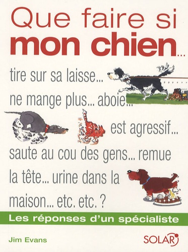 Emprunter Que faire si mon chien... Les réponses d'un spécialiste livre