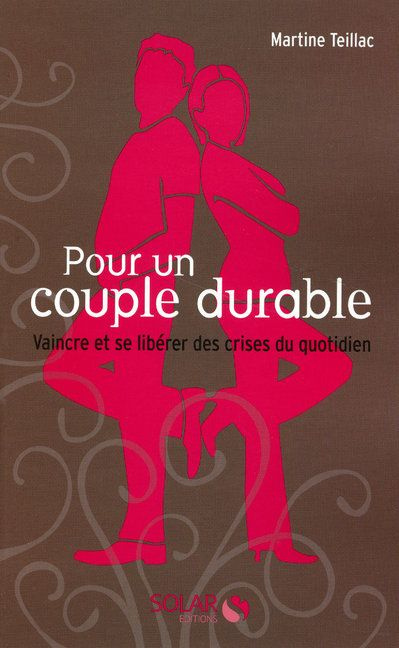 Emprunter Pour un couple durable. Vaincre et se libérer des crises au quotidien livre