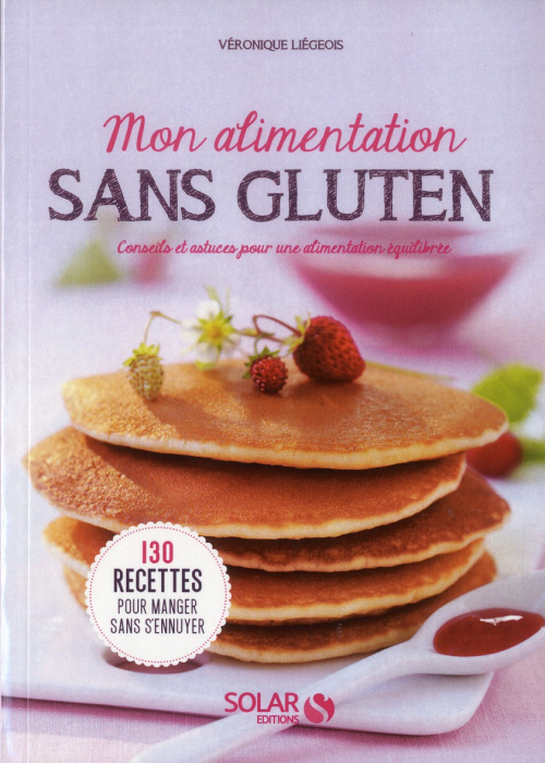 Emprunter Mon alimentation sans gluten. Conseils et astuces pour une alimentation équilibrée livre
