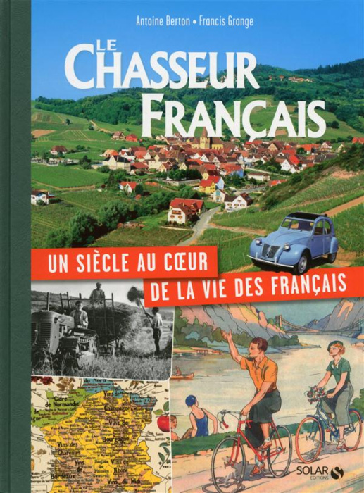 Emprunter Le Chasseur Français. Un siècle au coeur de la vie des Français livre