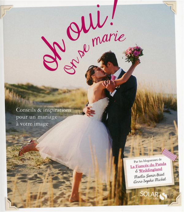 Emprunter Oh oui ! On se marie. Conseils & inspirations pour un mariage à votre image livre