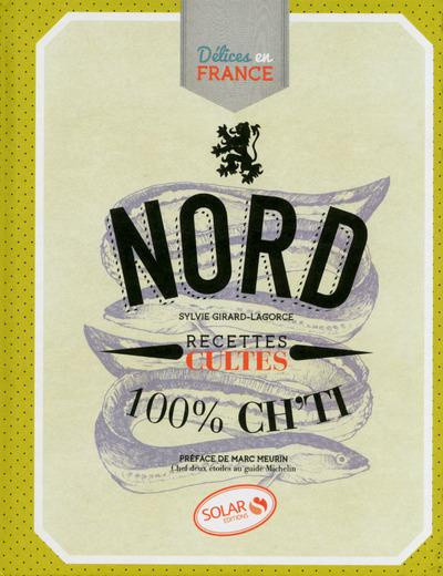 Emprunter Nord. Recettes cultes 100% ch'ti livre