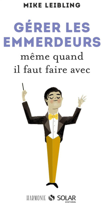 Emprunter Gérer les emmerdeurs même quand il faut faire avec livre