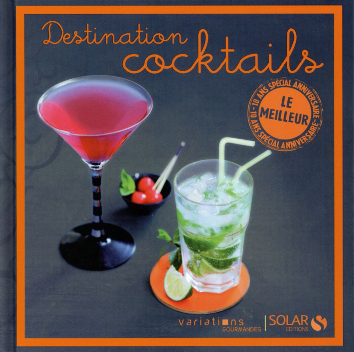 Emprunter Destination cocktail. Le meilleur livre