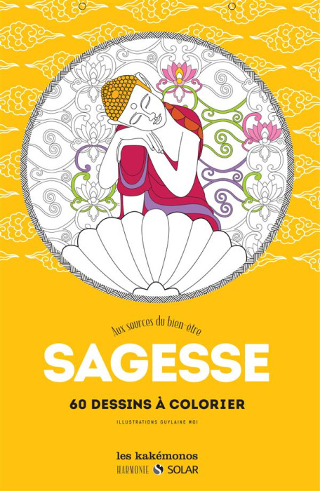 Emprunter Sagesse : aux sources du bien-être. 60 dessins à colorier livre