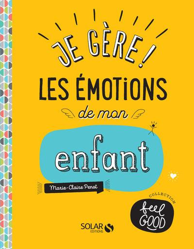 Emprunter Je gère ! Les émotions de mon enfant livre