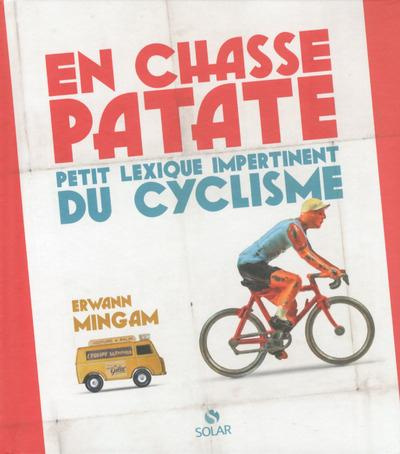 Emprunter En chasse patate. Petit lexique impertinent du cyclisme livre