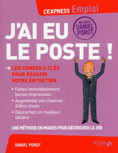 Emprunter J'ai eu le poste ! Les conseils clés pour réussir votre entretien livre