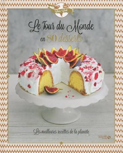 Emprunter Le tour du monde en 80 desserts livre