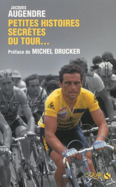 Emprunter Petites histoires secrètes du tour... livre