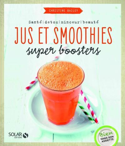 Emprunter Jus et smoothies. Super boosters livre