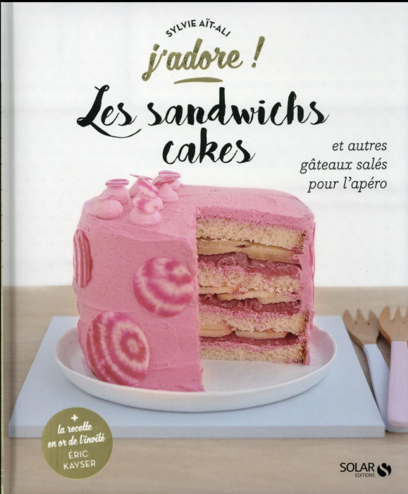 Emprunter Les sandwichs cakes. Et autres gâteaux salés pour l'apéro livre