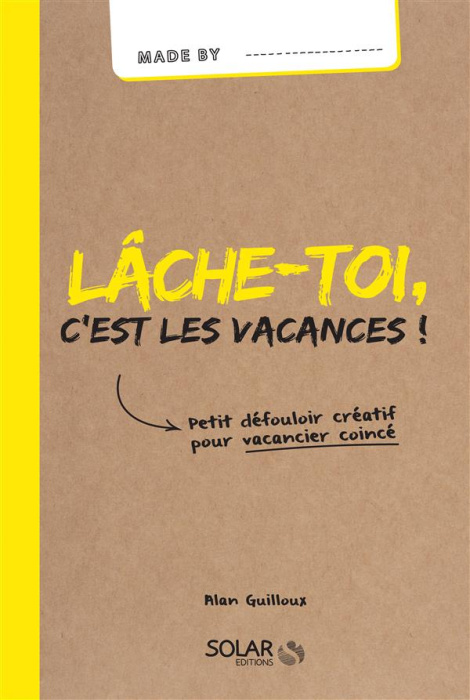 Emprunter Lâche-toi, c'est les vacances ! livre