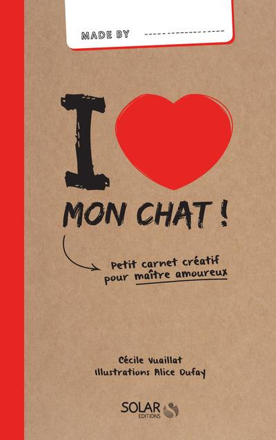 Emprunter I love mon chat ! Petit carnet créatif pour maître amoureux livre