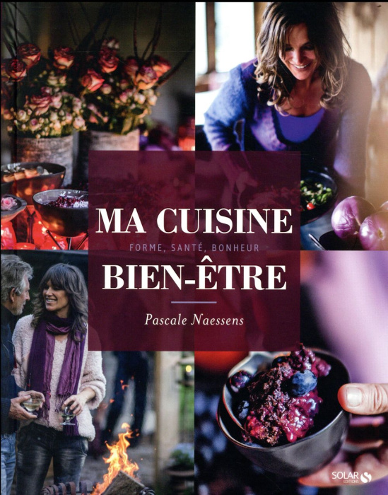Emprunter Ma cuisine bien-être. Forme, santé, bonheur livre