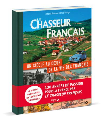 Emprunter Le chasseur français. Un siècle au coeur de la vie des français livre