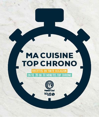Emprunter Ma cuisine top chrono. Recettes en toute occasion en 10, 20 ou 30 minutes top chrono livre