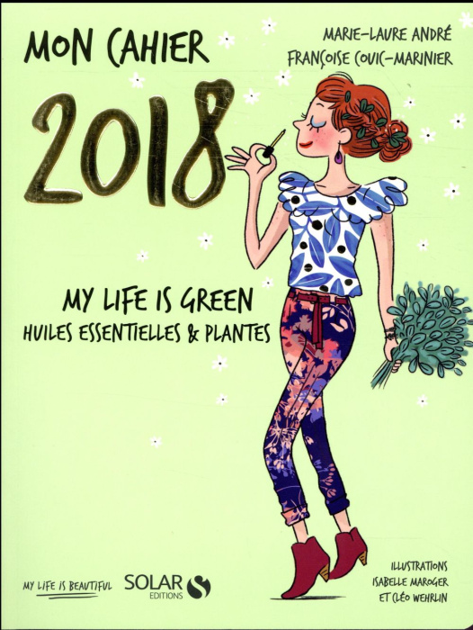 Emprunter Mon cahier My life is green. Edition 2018 livre