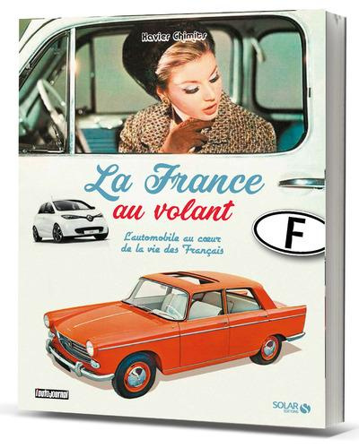 Emprunter La France au volant. L'automobile au coeur de la vie des Français livre