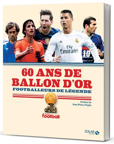 Emprunter 60 ans de Ballon d'or. Footballeurs de légende livre