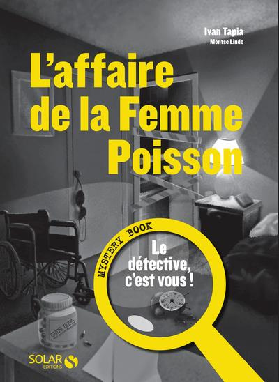 Emprunter L'affaire de la femme poisson. Mystery Book : le détective, c'est vous ! livre