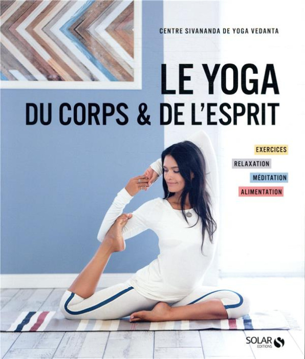 Emprunter Le yoga du corps et de l'esprit livre