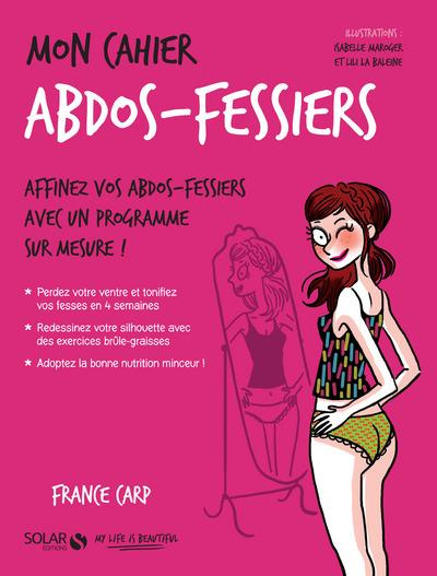 Emprunter Mon cahier abdos-fessiers. Avec 12 cartes power motivation livre