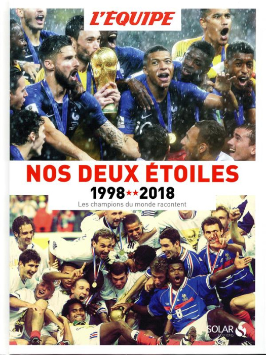Emprunter Nos deux étoiles, 1998-2018. Les champions du monde racontent livre