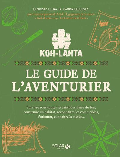 Emprunter KOH-LANTA - LE GUIDE DE L'AVENTURIER livre