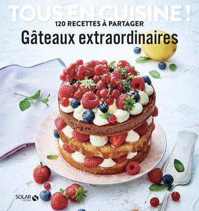 Emprunter GATEAUX EXTRAORDINAIRES - TOUS EN CUISINE ! livre