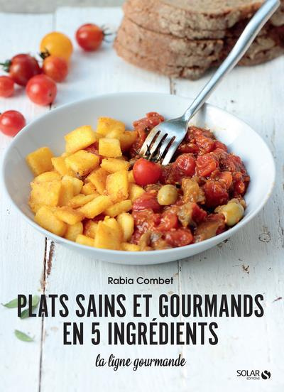 Emprunter Plats sains et gourmands en 5 ingrédients livre