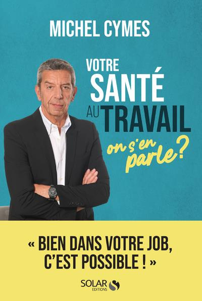 Emprunter Votre santé au travail on s'en parle ? livre
