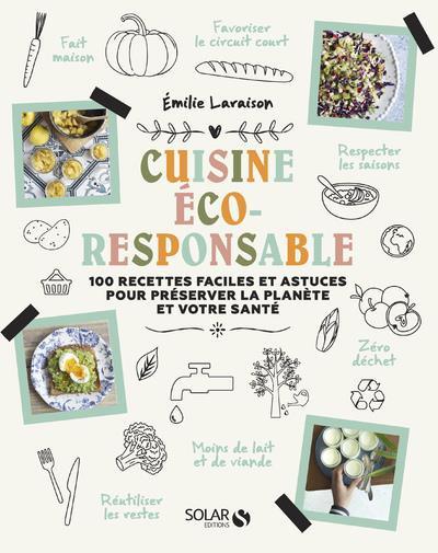 Emprunter Ma cuisine éco-responsable. 100 recettes faciles et astuces pour préserver la planète et votre santé livre