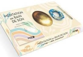 Emprunter Coffret Méditation au bain de son. Pour vibrer en pleine sérénité. Avec un joli bol chantant, avec s livre