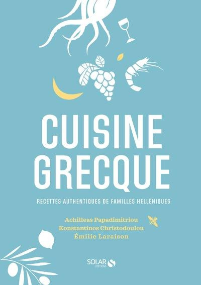 Emprunter Cuisine grecque. Recettes authentiques de familles helléniques livre