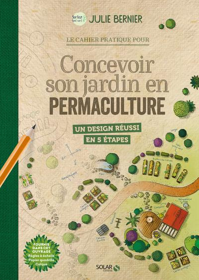Emprunter Le cahier pratique pour concevoir son jardin en permaculture livre
