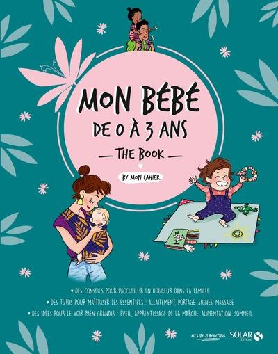Emprunter Mon bébé de 0 à 3 ans. The Book livre