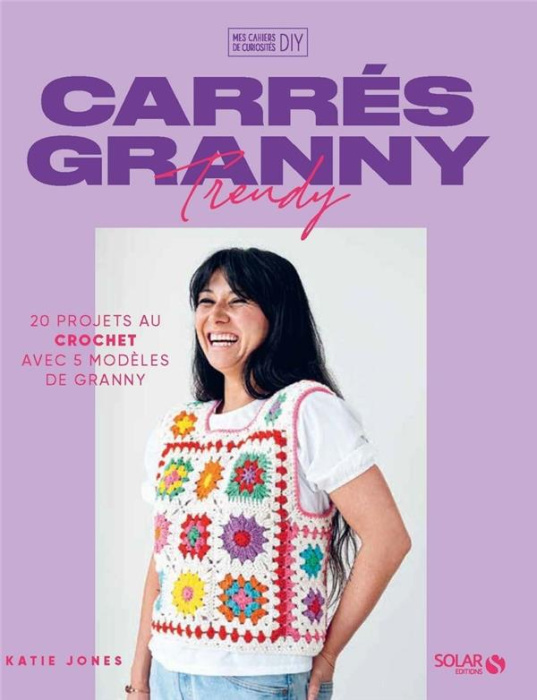Emprunter Carrés granny trendy. 20 projets au crochet avec 5 modèles de granny livre