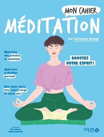 Emprunter Mon cahier Méditation. Boostez votre esprit ! livre
