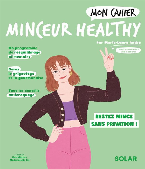 Emprunter Mon cahier Minceur healthy. Perdez du poids et restez mince sans privation ! livre