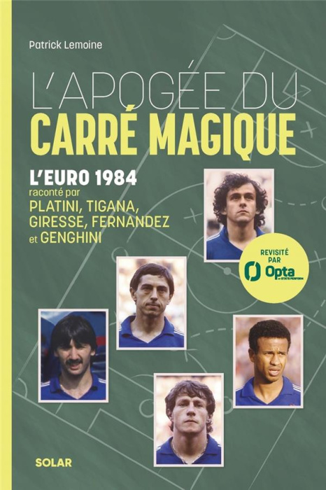 Emprunter L'apogée du carré magique. L'Euro 1984 livre