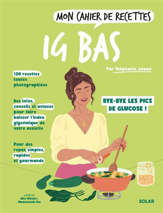 Emprunter Mon cahier de recettes IG bas. Bye-bye les pics de glucose ! livre