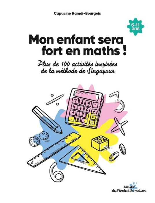 Emprunter Mon enfant sera fort en maths ! Plus de 100 activités inspirées de la méthode de Singapour livre