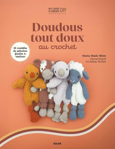 Emprunter Doudous tout doux au crochet. 16 peluches adorables et faciles à crocheter livre