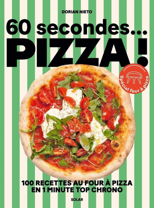 Emprunter 60 secondes... Pizza ! 100 recettes au four à pizza en 1 minute top chrono livre