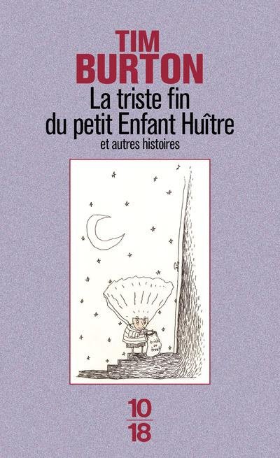 Emprunter La triste fin du petit enfant huître. Et autres histoires livre