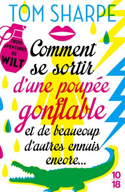 Emprunter Wilt Tome 1 à 3 : Comment se sortir d'une poupée gonflable et de beaucoup d'autres ennuis encore ; C livre