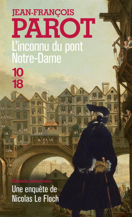 Emprunter L'inconnu du pont Notre-Dame. Les enquêtes de Nicolas le Floch, commissaire au Châtelet livre